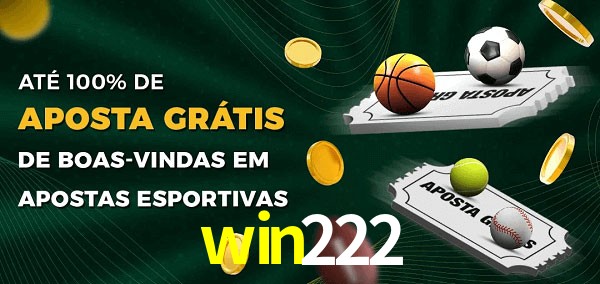 win222 Ate 100% de Aposta Gratis